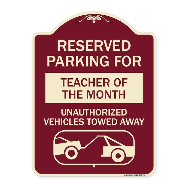 Signmission Reserved Parking for Teacher of the Month Unauthorized Vehicles Towed Away, A-DES-BU-1824-23073 A-DES-BU-1824-23073 - main